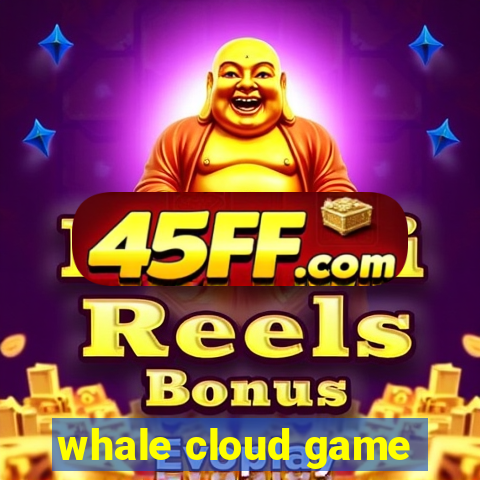 whale cloud game